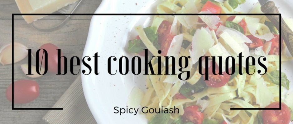 10 best cooking quotes