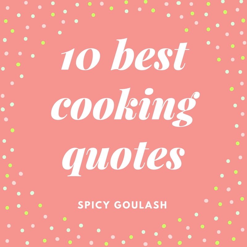 10 Best Cooking Quotes