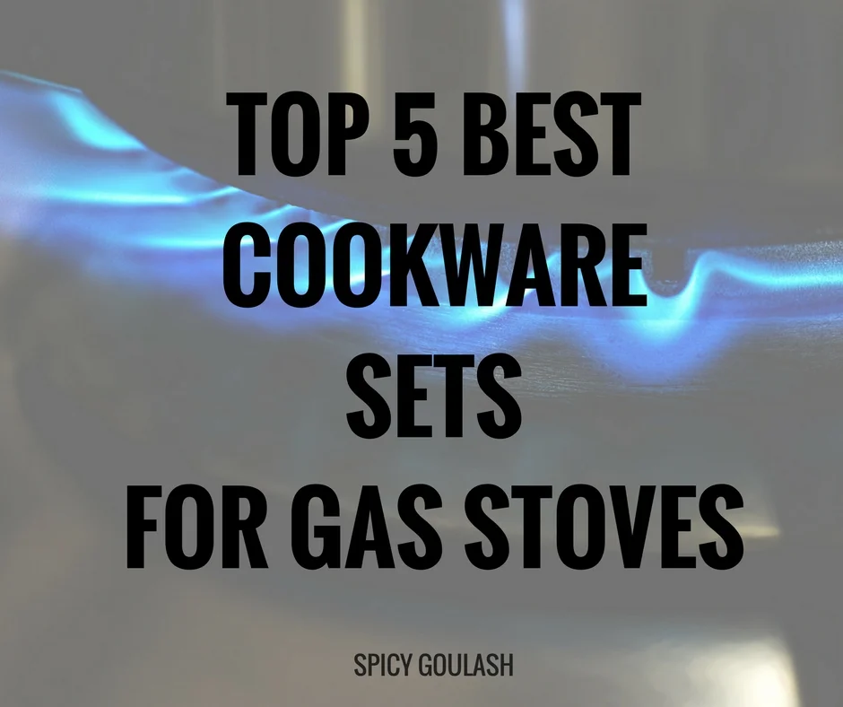 Top 5 best cookware sets for gas stoves