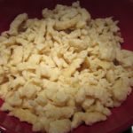 Nokedli, Spaetzle, Galuska